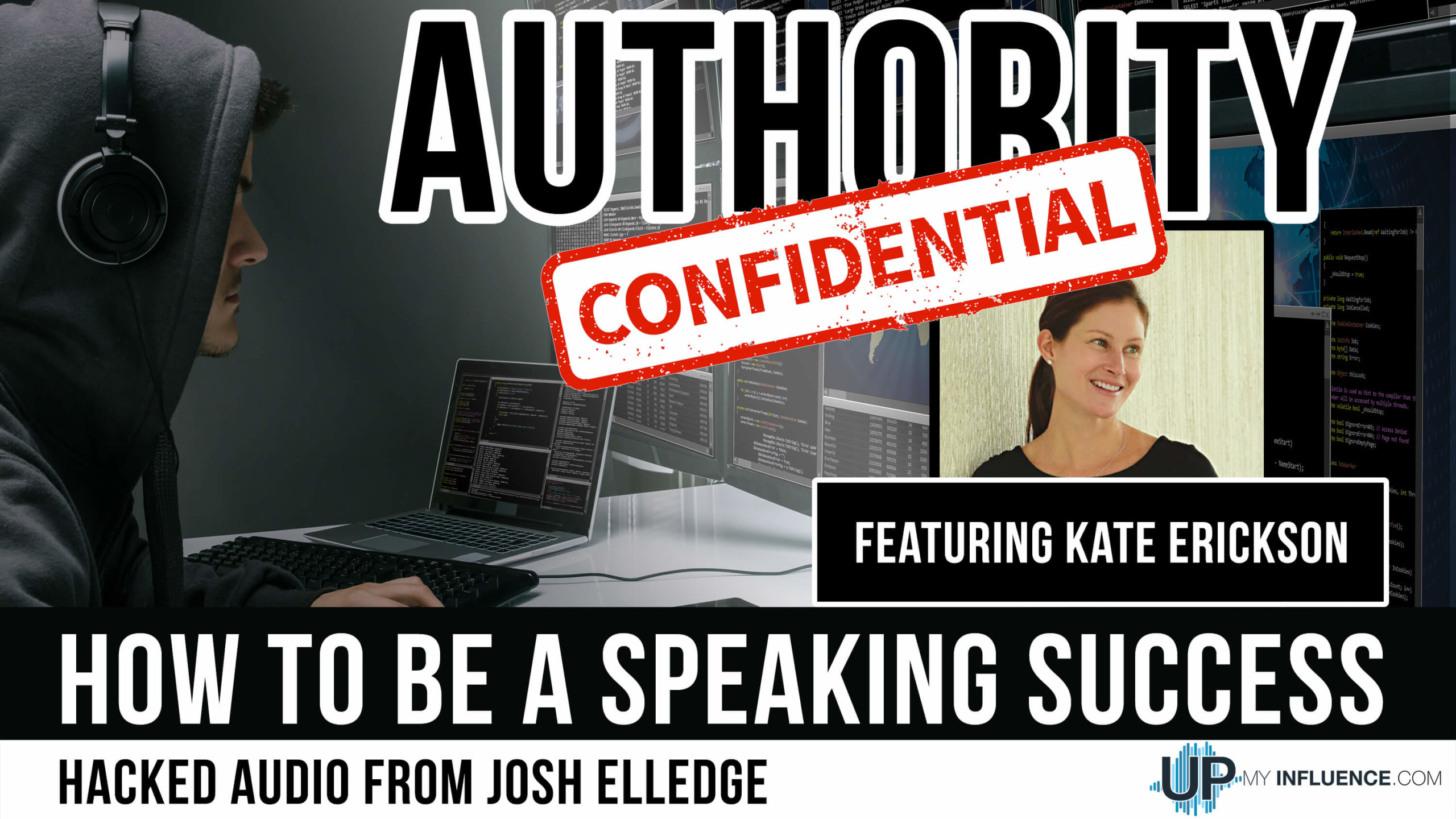 Featured image for “#HACKED: Kate Erickson Reveals the Secret to Being a Speaking Success”