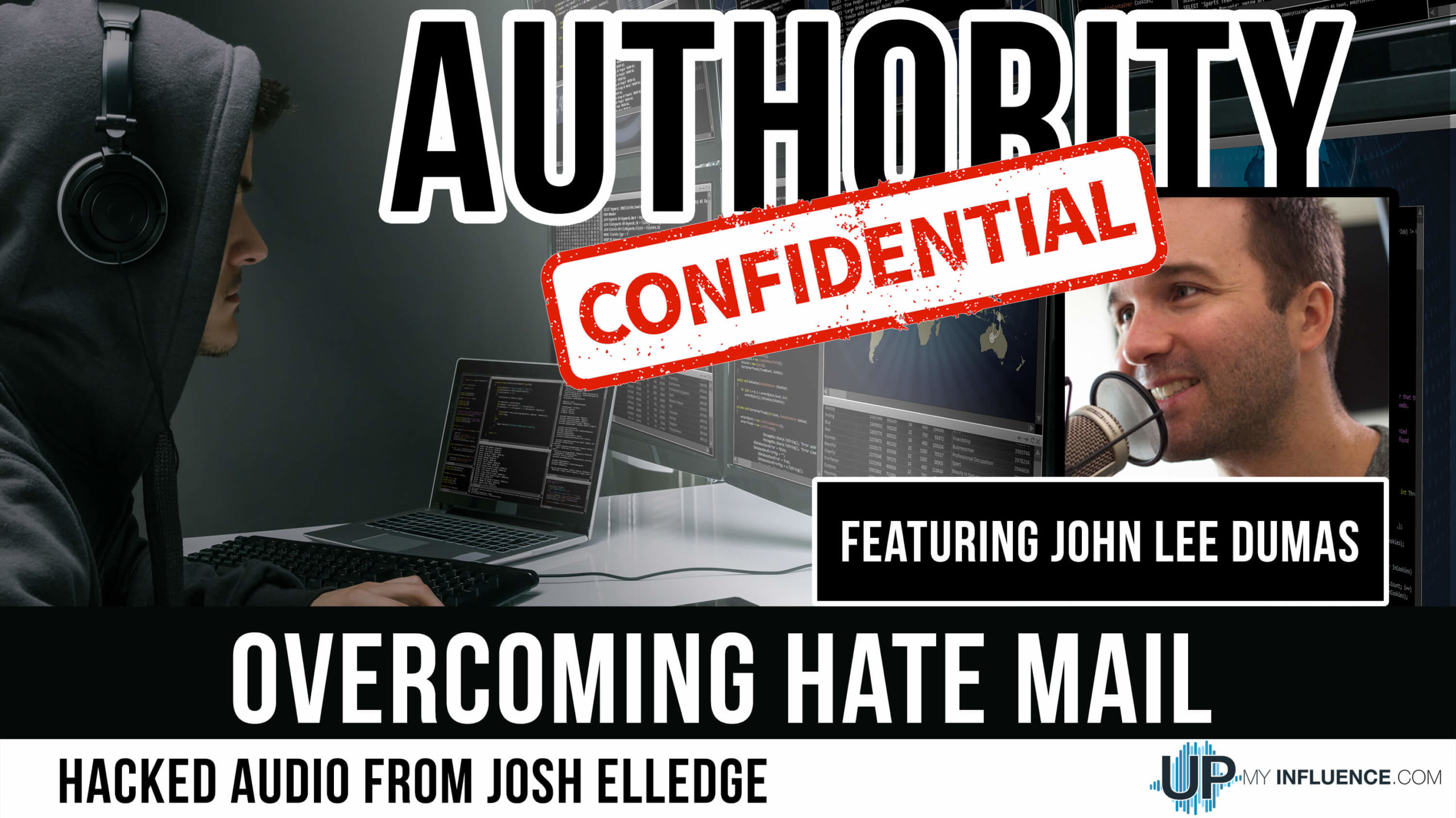 Featured image for “#HACKED: Overcoming Hate Mail with John Lee Dumas”