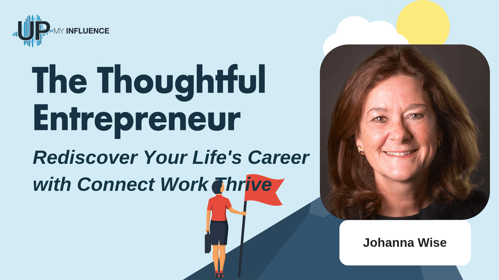 Featured image for “Rediscover Your Life’s Career with Connect Work Thrive’s Johanna Wise”