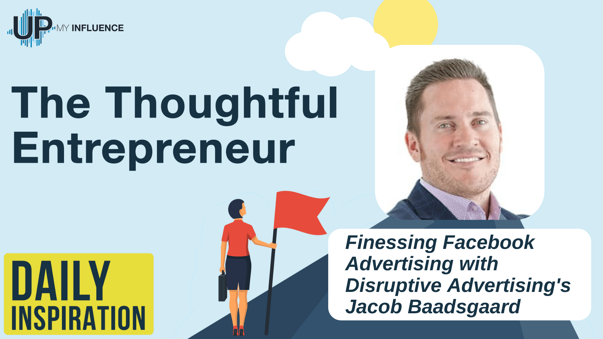 Featured image for “Finessing Facebook Advertising with Disruptive Advertising’s Jacob Baadsgaard”