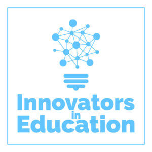 Innovators in Education