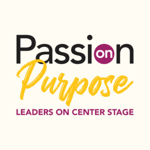 Passion on Purpose Leaders on Center Stage PA 2 01 FINAL