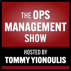 The Ops Management Show Hosted by Tommy Yionoulis PA 02