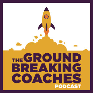 The Groundbreaking Coaches Podcast PA 2 01