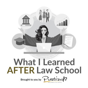 What I Learned AFTER Law School PA4 01