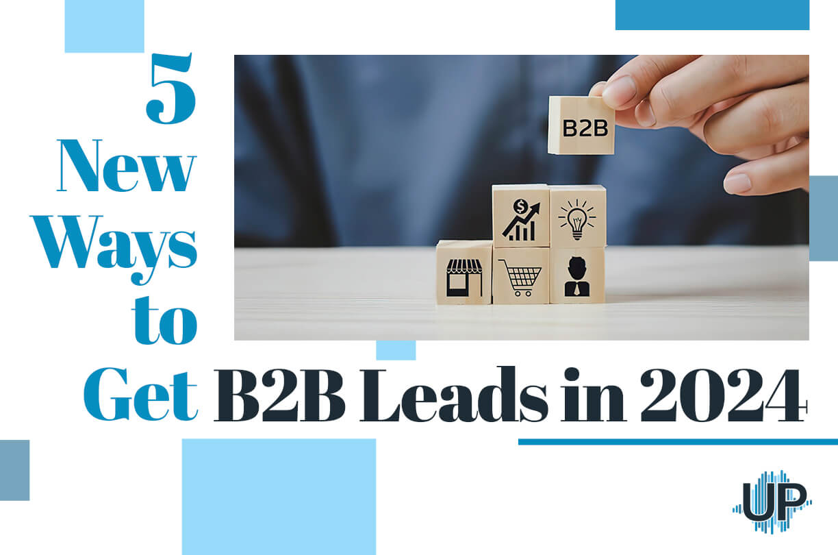 Featured image for “5 New Ways to Get B2B Leads in 2024”