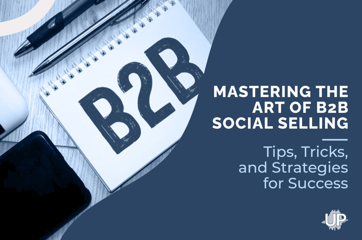 Mastering the Art of B2B Social Selling