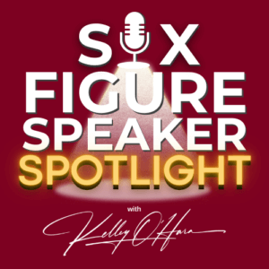 Six Figure Speaker Spotlight FINAL