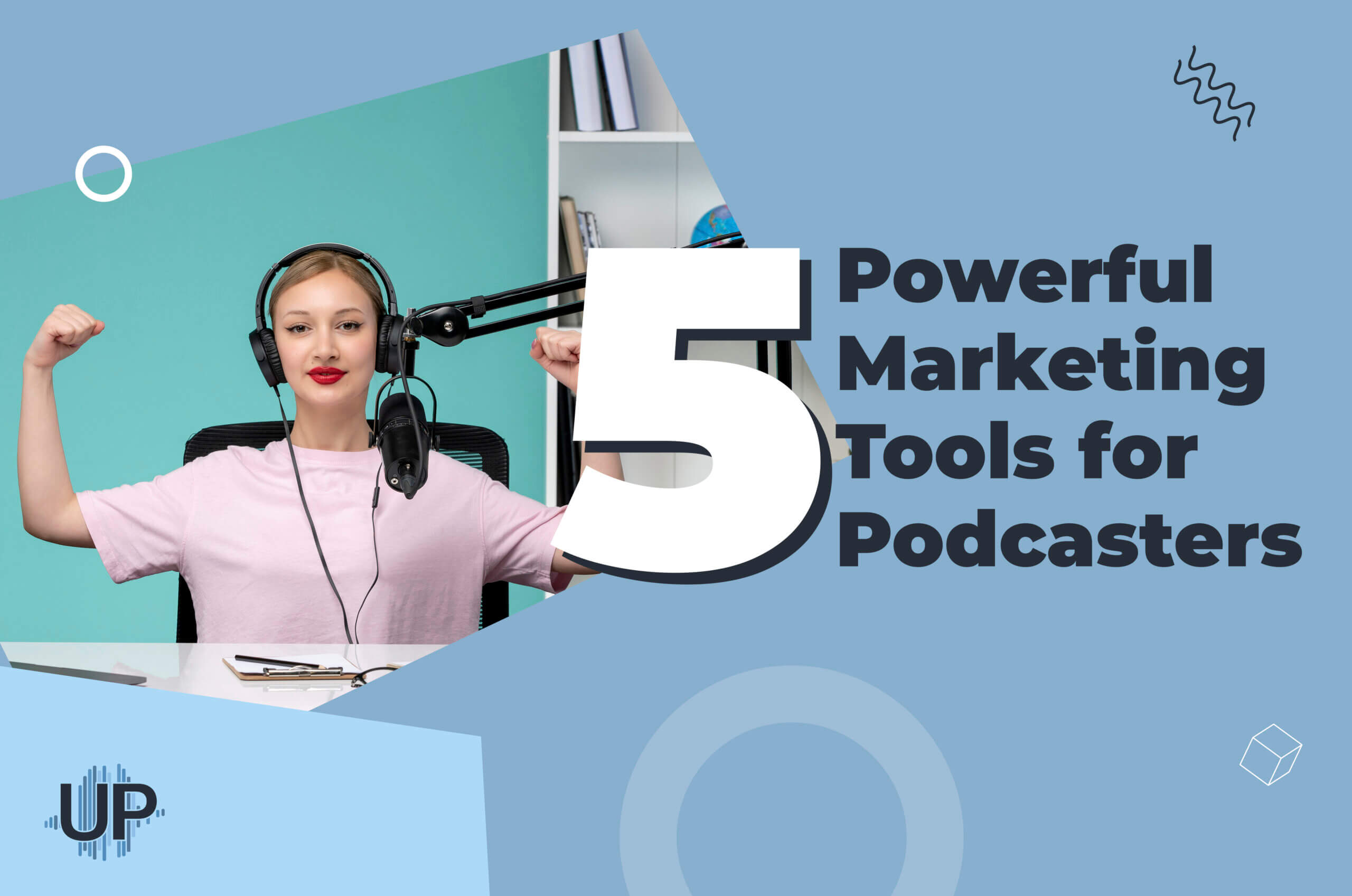 Featured image for “5 Powerful Marketing Tools for Podcasters”