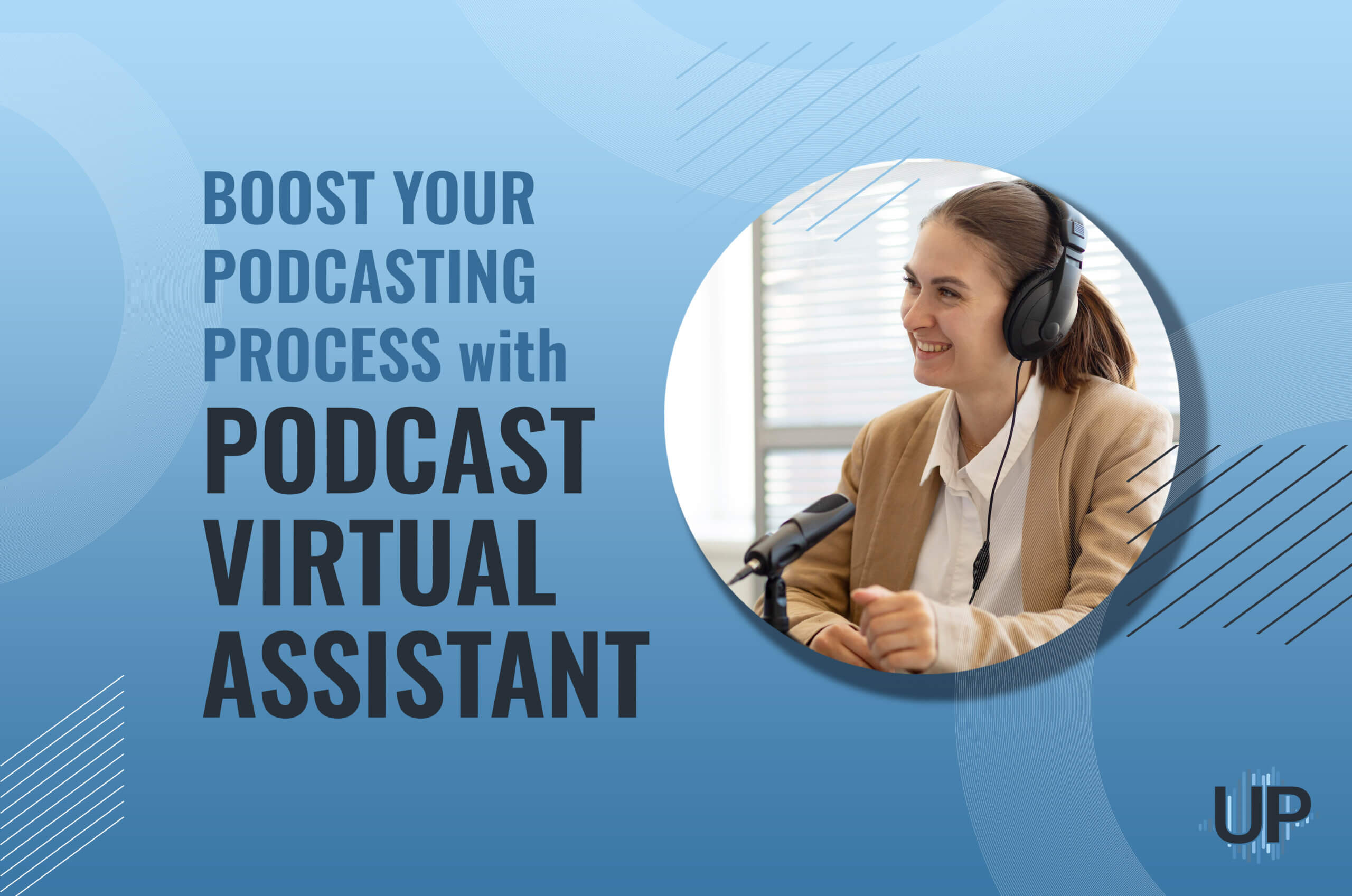 Featured image for “Boost Your Podcasting Process with Podcast Virtual Assistant”