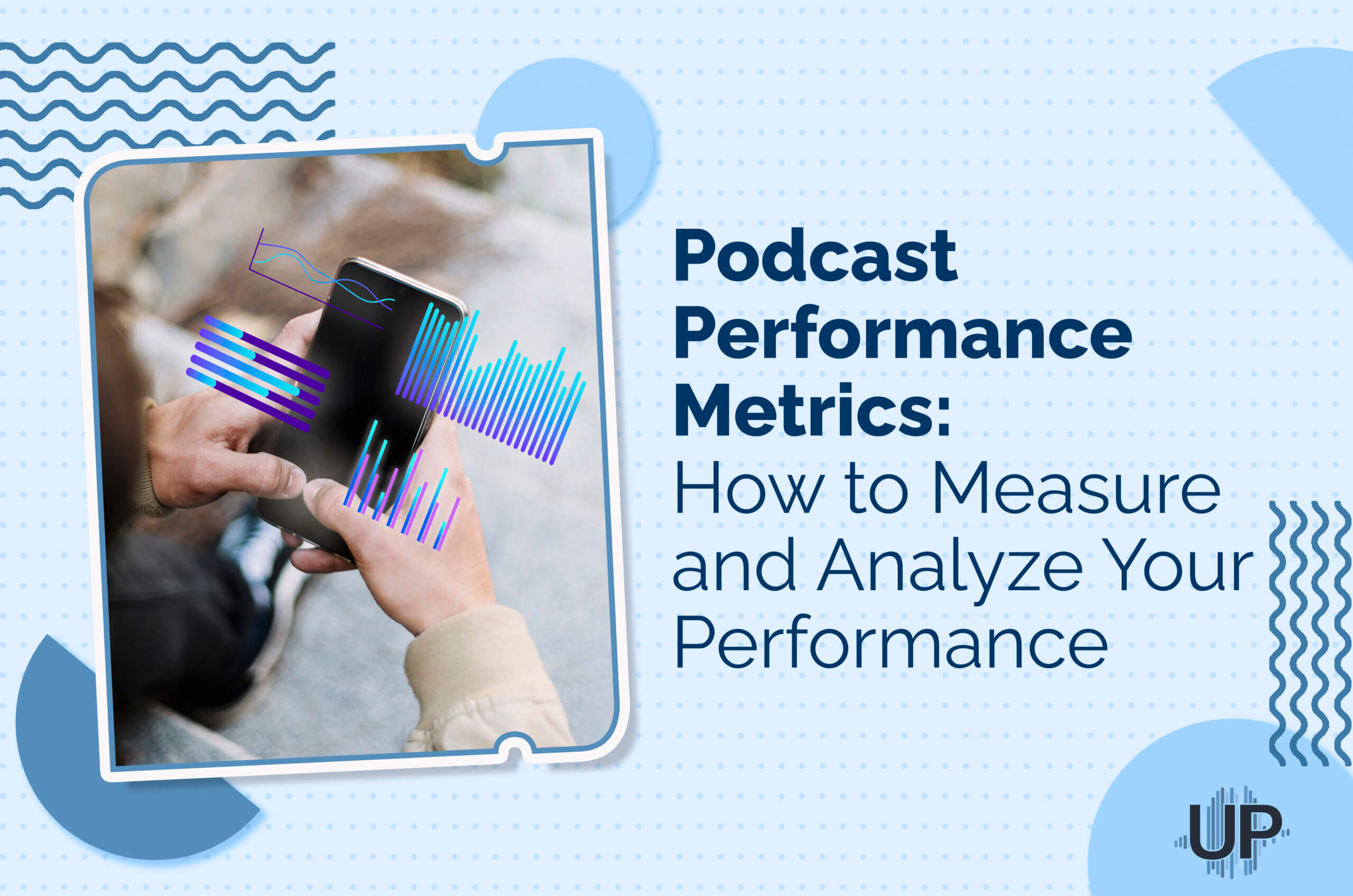 Featured image for “Podcast Performance Metrics: How to Measure and Analyze Your Performance”