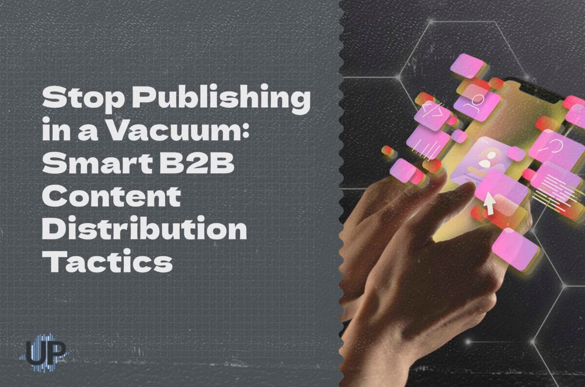 smart-b2b-content-distribution-tactics-2025