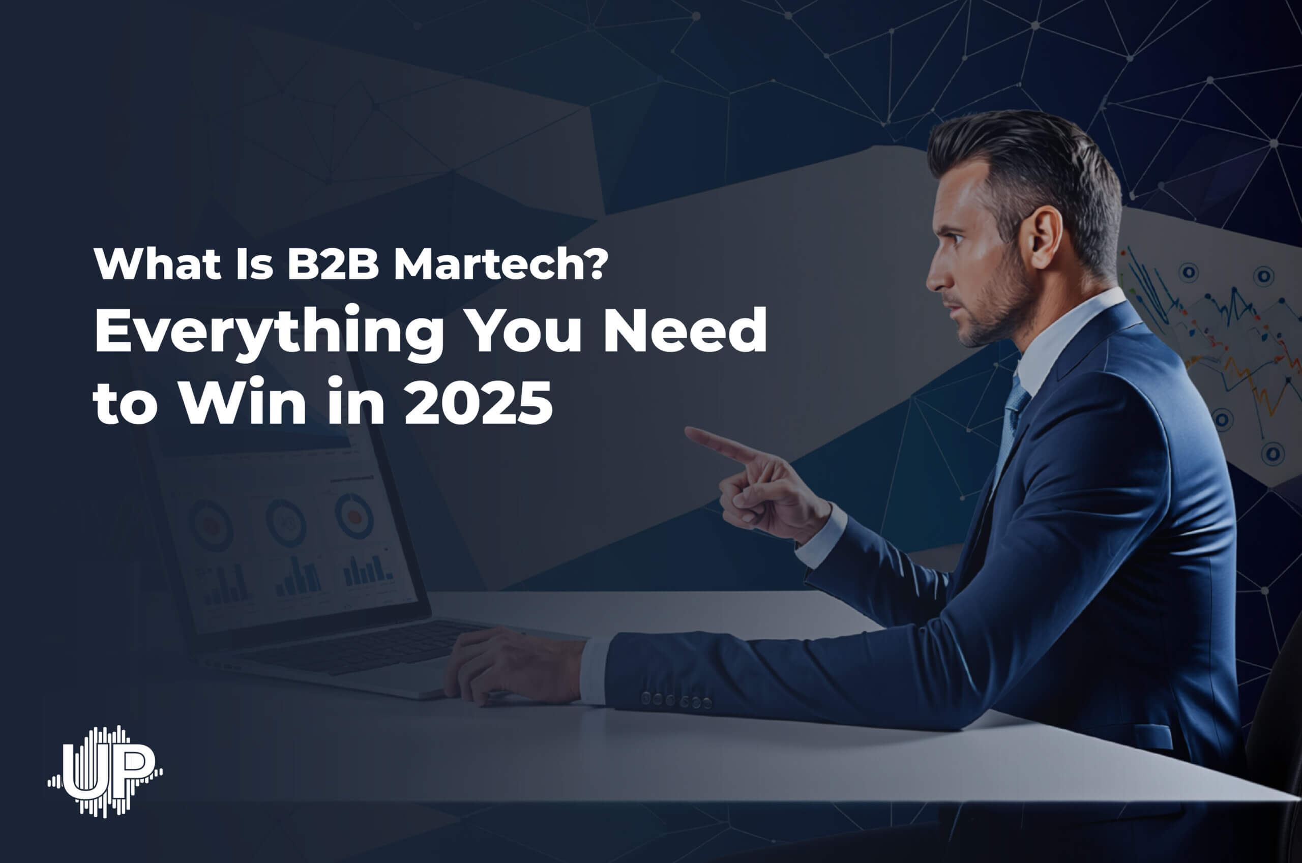 Featured image for “What Is B2B Martech? Everything You Need to Win in 2025”