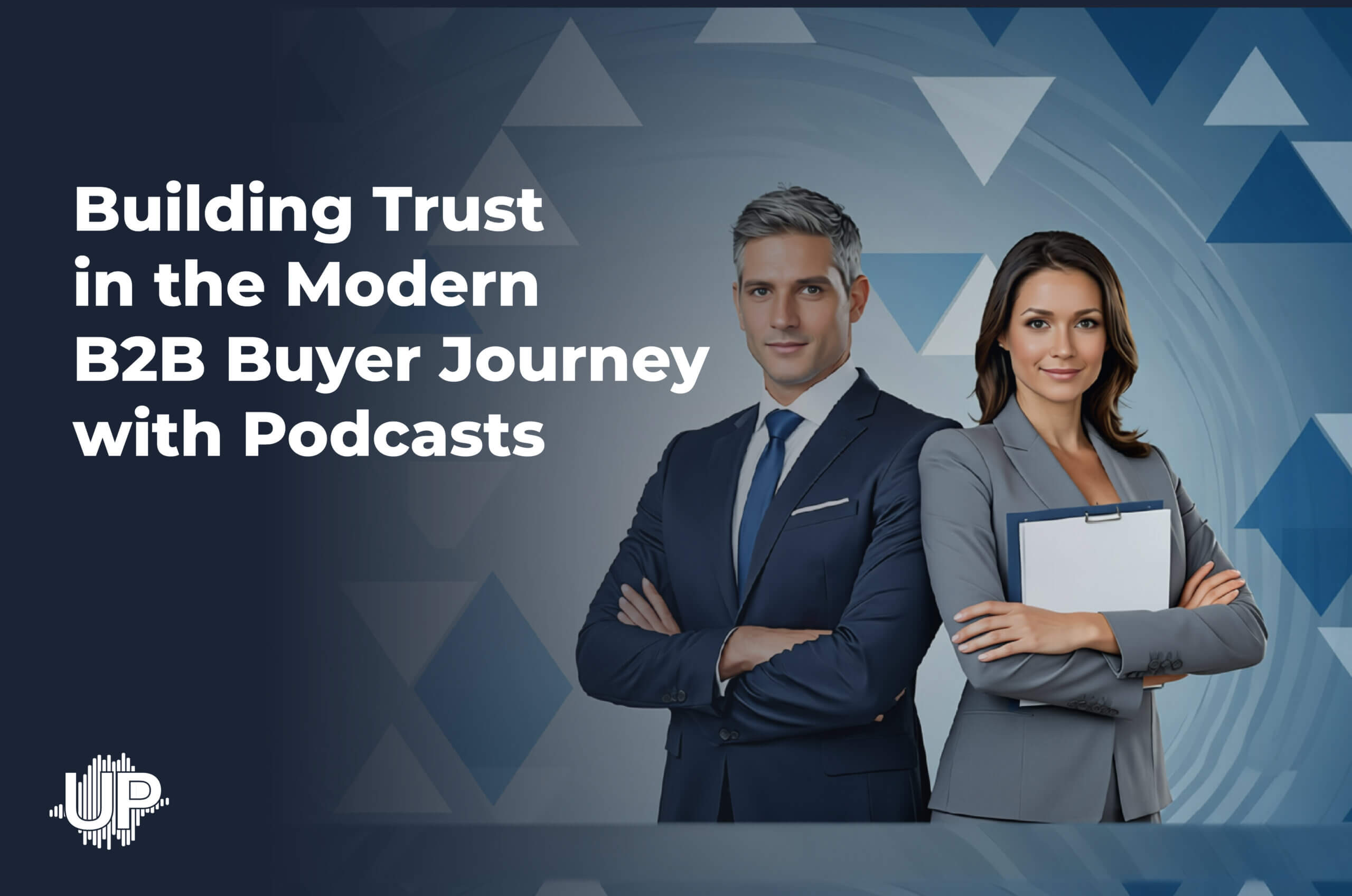 Featured image for “Building Trust in the Modern B2B Buyer Journey with Podcasts”