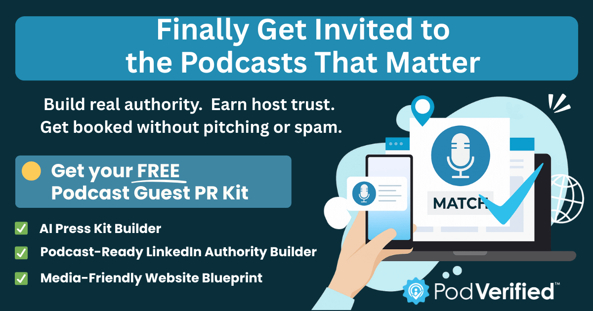 PodVerified. Finally get invited to the podcasts that matter.