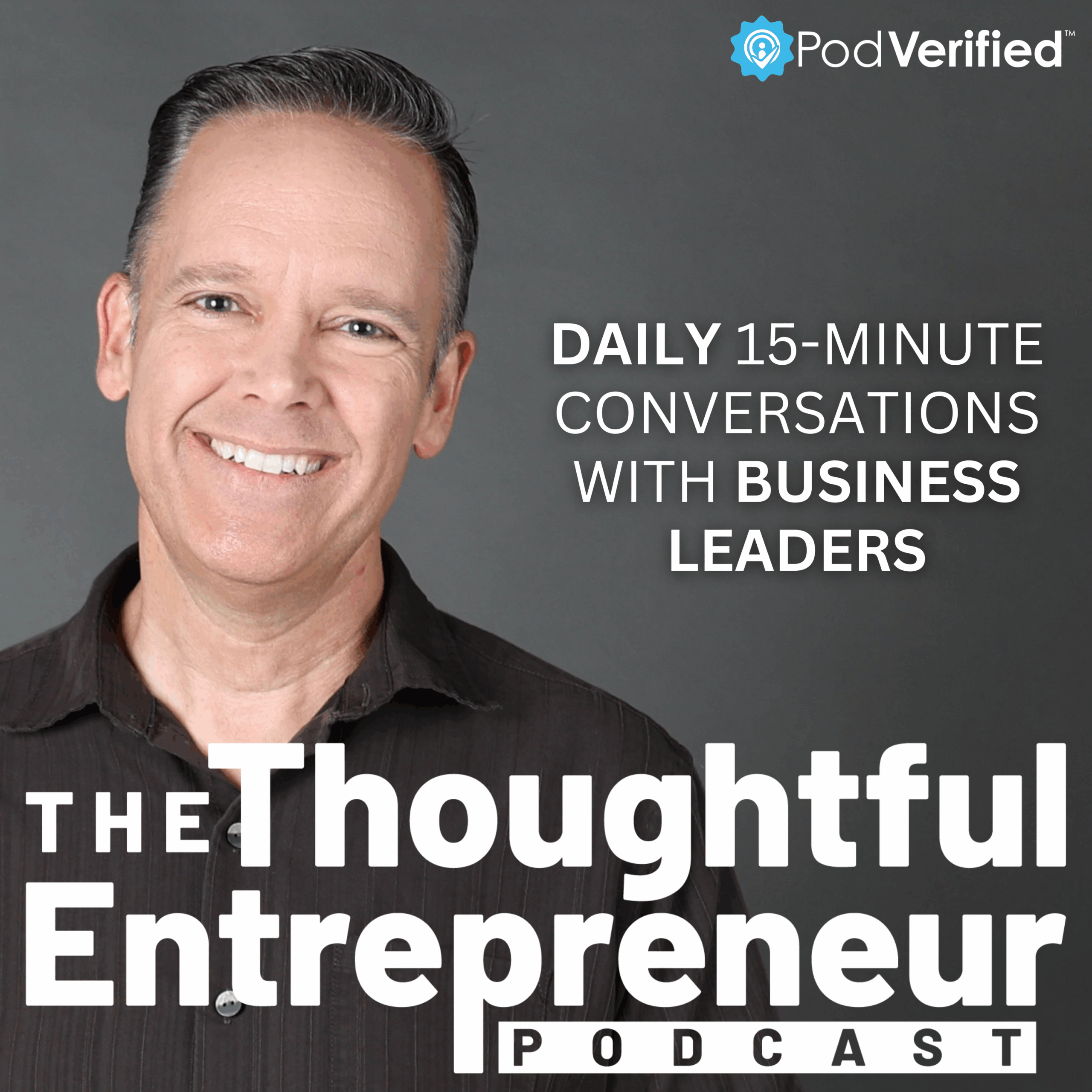 The Thoughtful Entrepreneur - daily, 15-minute conversations with business leaders. 