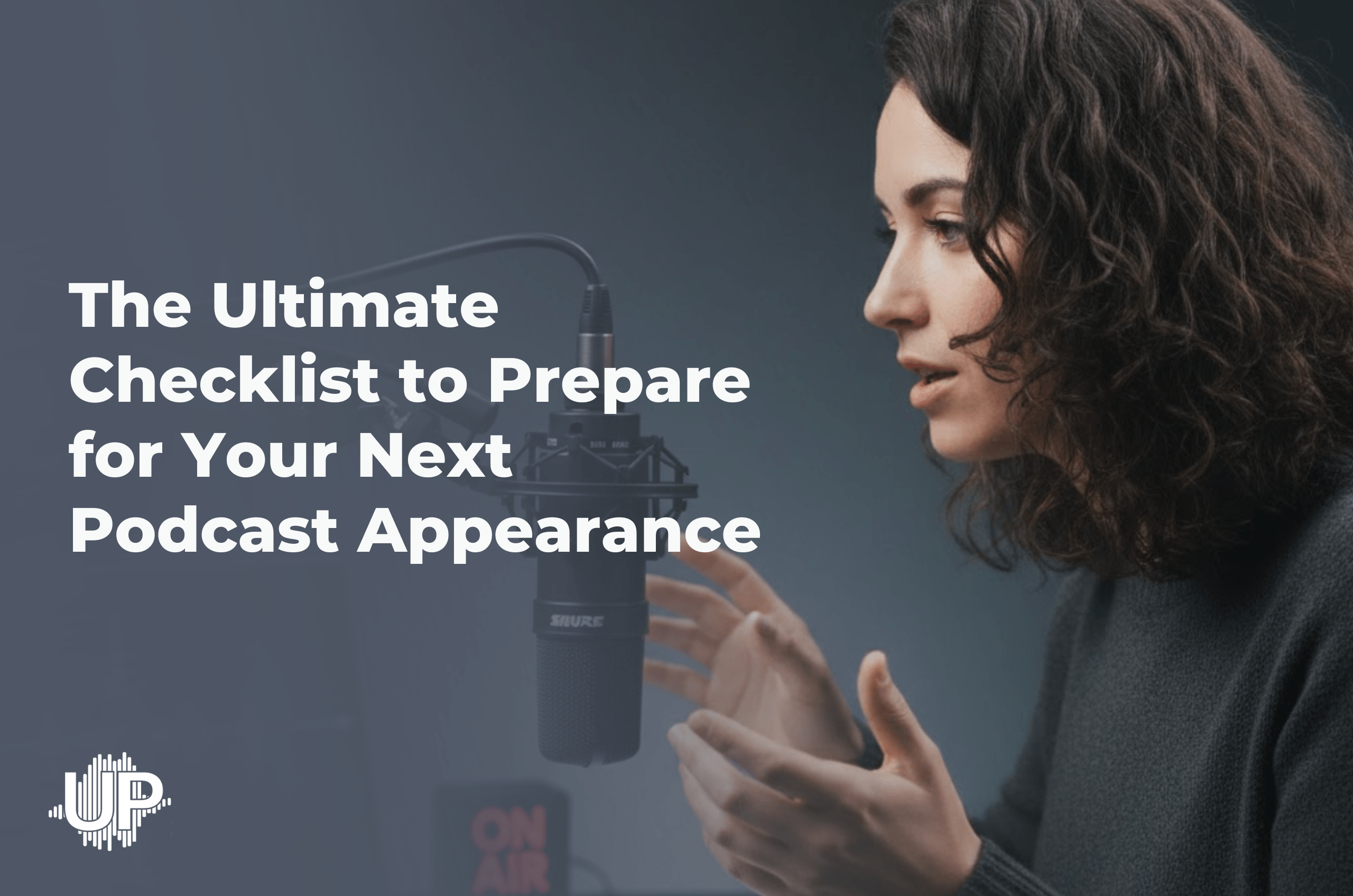 Featured image for “The Ultimate Checklist to Prepare for Your Next Podcast Appearance”