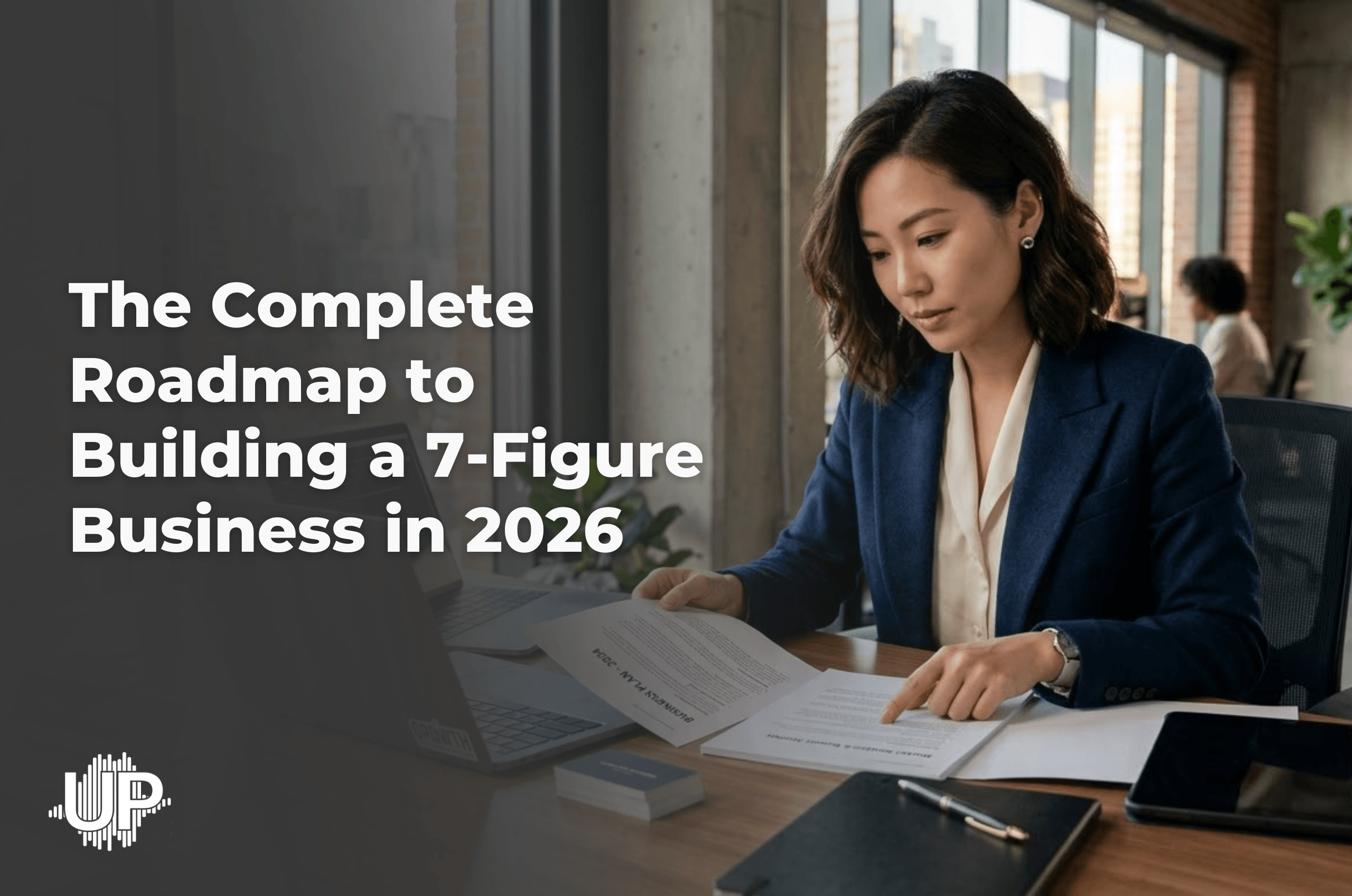 Featured image for “The Complete Roadmap to Building a 7-Figure Business in 2026”